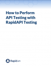 How to Perform API Testing with RapidAPI Testing